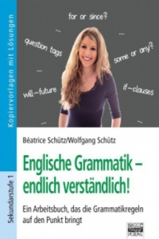 Englische Grammatik - endlich verständlich!