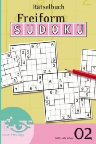 Freiform-Sudoku Rätselbuch 02. Bd.2