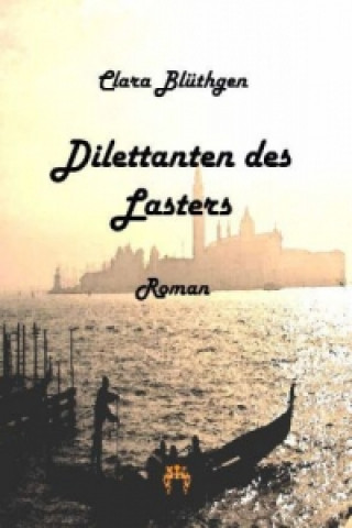 Dilettanten des Lasters