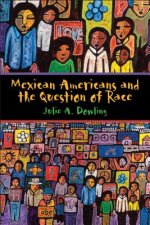 Mexican Americans and the Question of Race