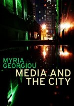 Media and the City - Cosmopolitanism and Difference