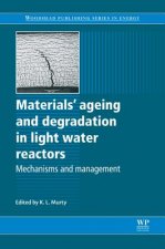 Materials Ageing and Degradation in Light Water Reactors