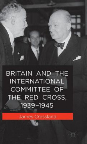 Britain and the International Committee of the Red Cross, 1939-1945