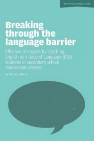Breaking Through the Language Barrier: Effective Strategies for Teaching English as a Second Language (ESL) to Secondary School Students in Mainstream