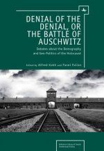Denial of the Denial, or the Battle of Auschwitz