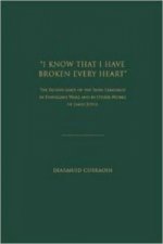 ''I Know That I Have Broken Every Heart''