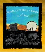 Mama, Let´s Make a Moon