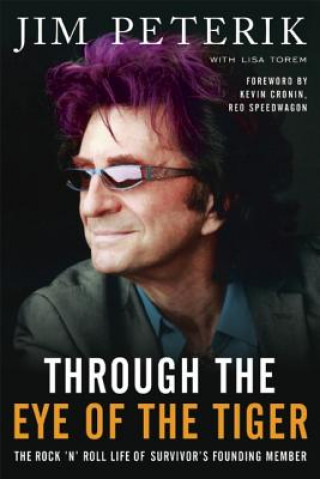 Through the Eye of the Tiger (Jim Peterik & Lisa Torem)()