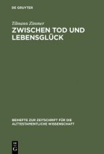 Zwischen Tod und Lebensgluck