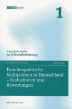 Familienpolitische Maßnahmen in Deutschland - Evaluationen und Bewertungen.