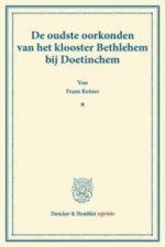 De oudste oorkonden van het klooster Bethlehem bij Doetinchem.