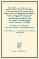 Die Verhältnisse der Landarbeiter in Hohenzollern, im Reg.-Bez. Wiesbaden, in Thüringen, Bayern, im Großherzogtum Hessen, Reg.-Bez. Kassel, Königreich
