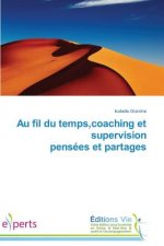 Au Fil Du Temps, Coaching Et Supervision Pensees Et Partages