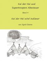 Kai der Hai und Supertroopers Abenteuer Band 4