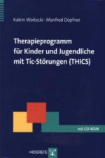 Therapieprogramm für Kinder und Jugendliche mit Tic-Störungen (THICS), m. CD-ROM