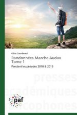 Randonnees Marche Audax Tome 1