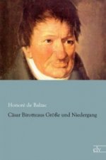 Cäsar Birotteaus Größe und Niedergang