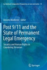 Post 9/11 and the State of Permanent Legal Emergency