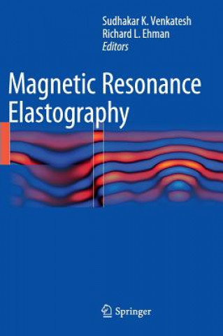 Magnetic Resonance Elastography