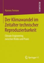 Der Klimawandel Im Zeitalter Technischer Reproduzierbarkeit