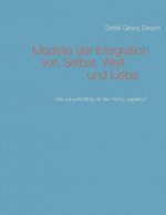 Modelle der Integration von Selbst, Welt und Liebe