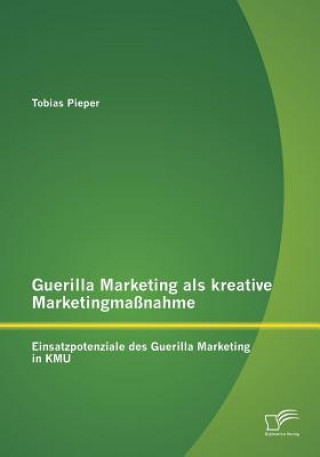 Guerilla Marketing als kreative Marketingmassnahme