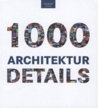 1000 Architektur Details