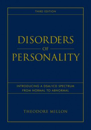 Disorders of Personality - Introducing a DSM/ICD Spectrum from Normal to Abnormal 3e (Theodore Millon)(Twarda)