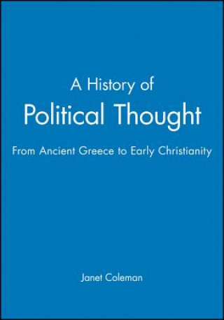 History of Political Thought From Ancient Greece  to Early Christianity