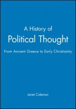 History of Political Thought From Ancient Greece  to Early Christianity