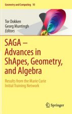 SAGA - Advances in ShApes, Geometry, and Algebra