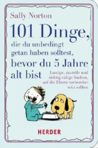 101 Dinge, die du unbedingt getan haben solltest, bevor du 5 Jahre alt bist