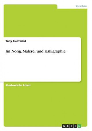 Jin Nong. Malerei und Kalligraphie