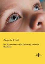 Hypnotismus, seine Bedeutung und seine Handhabe