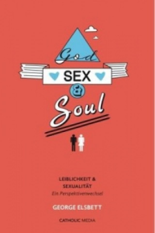 God, Sex & Soul