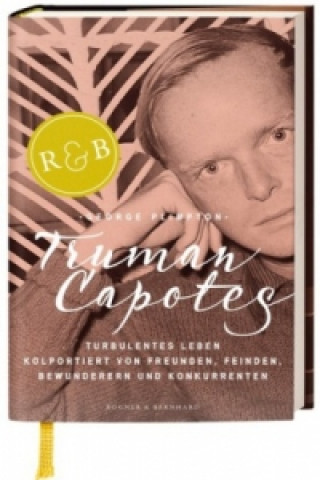 Truman Capotes turbulentes Leben