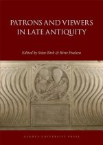 Patrons and Viewers in Late Antiquity