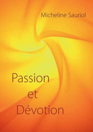 Passion et Devotion