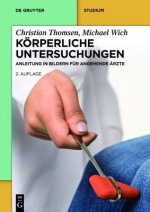 Koerperliche Untersuchung - Anleitung in Bildern fur Studium und Praxis
