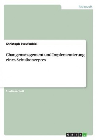 Changemanagement und Implementierung eines Schulkonzeptes