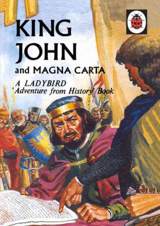 King John and Magna Carta: A Ladybird Adventure from History
