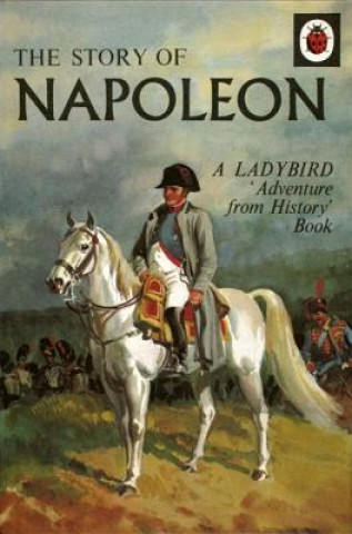 Story of Napoleon: A Ladybird Adventure from History Book