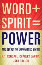 Word Spirit Power - What Happens When You Seek All God Has to Offer