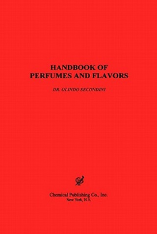 Handbook of Perfumes and Flavors (Orlindo Secondini)(Twarda)