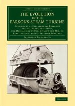 Evolution of the Parsons Steam Turbine