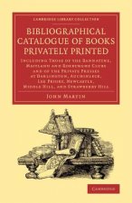 Bibliographical Catalogue of Books Privately Printed