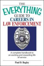 Everything Guide to Careers in Law Enforcement
