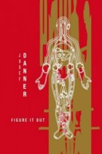 Josef Danner: Figure it Out
