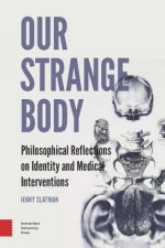 Our Strange Body