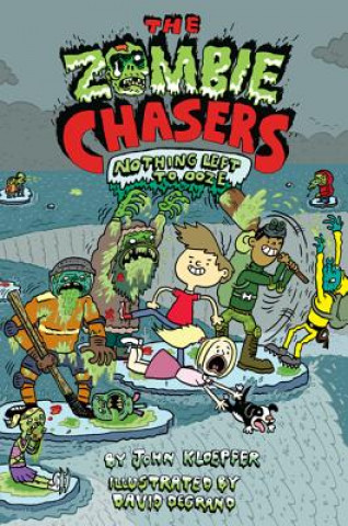 Zombie Chasers #5: Nothing Left to Ooze